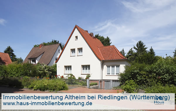 Professionelle Immobilienbewertung Wohnimmobilien Altheim bei Riedlingen (Württemberg)